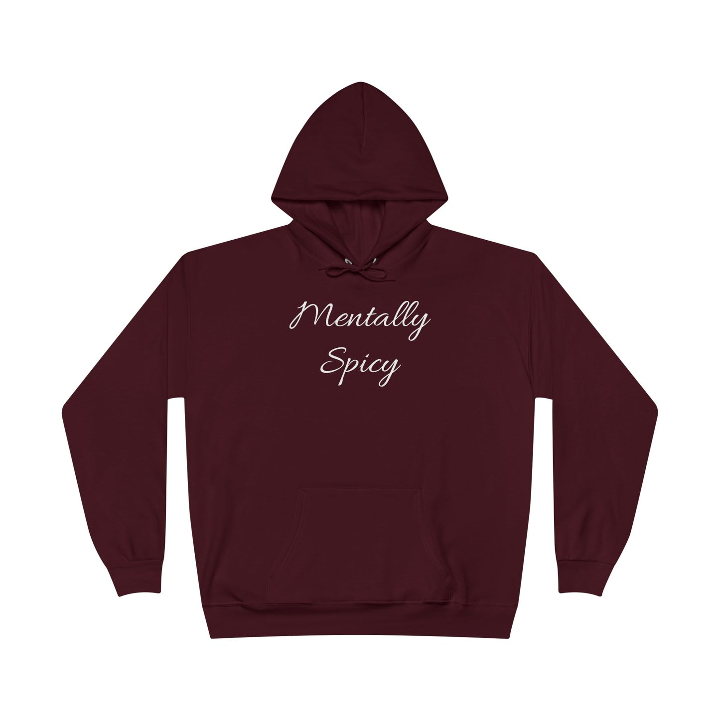 Mentally Spicy Hoodie