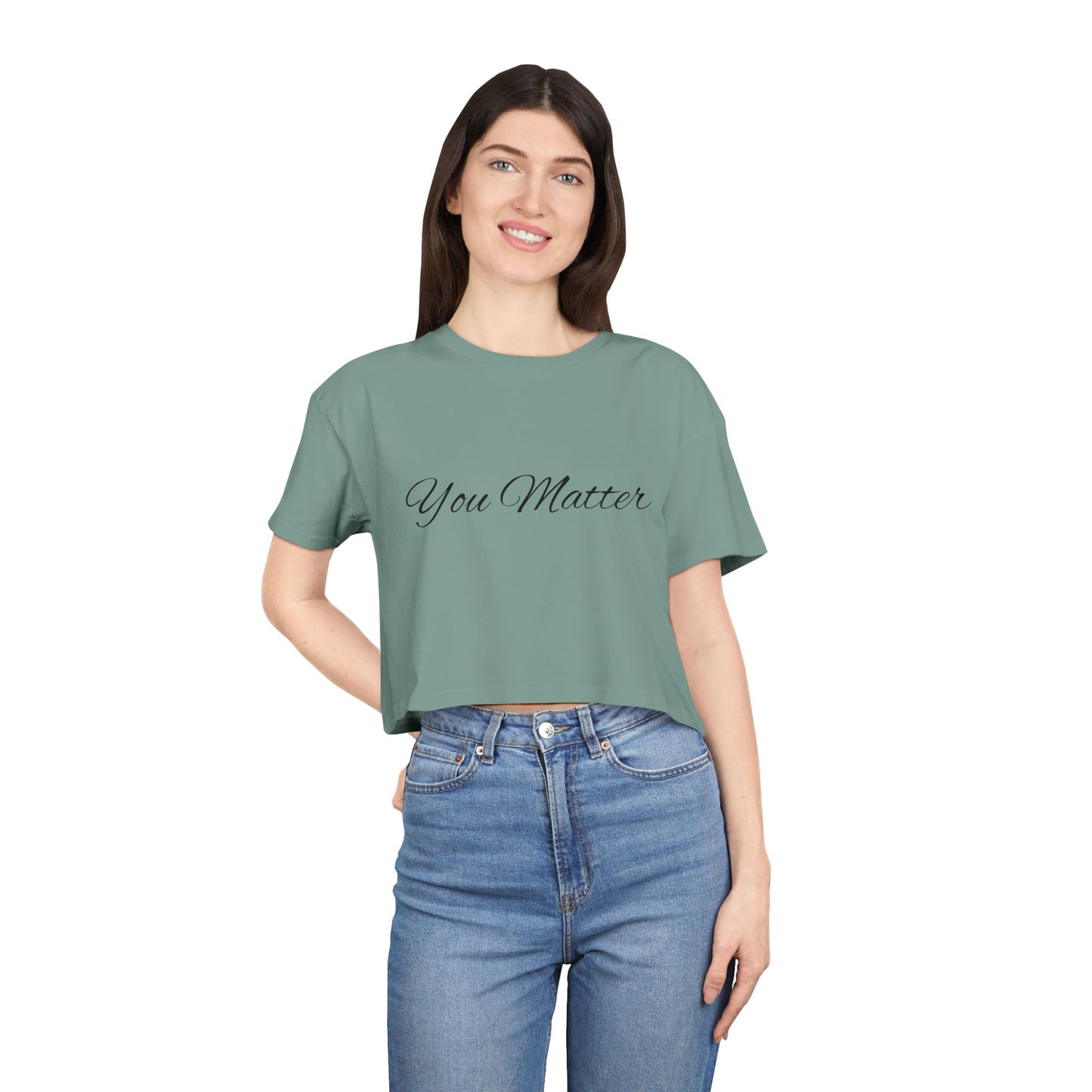 YOU MATTER - Empowering Women's Crop Tee - You Matter, Casual Fashion, Statement Top, Gift for Her, Motivational Shirt