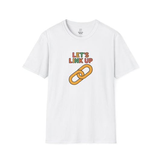 Let’s Link Up T-Shirt