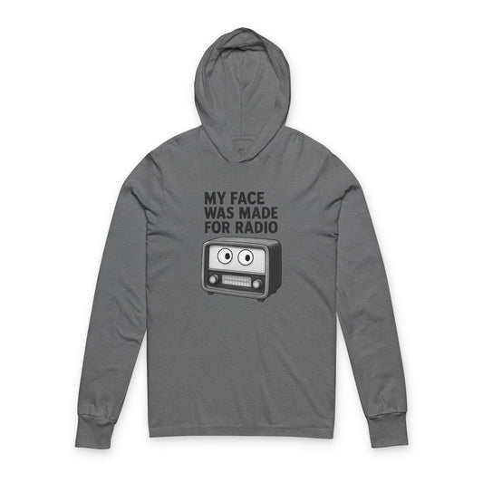 My Face Was Made for Radio Hoodie