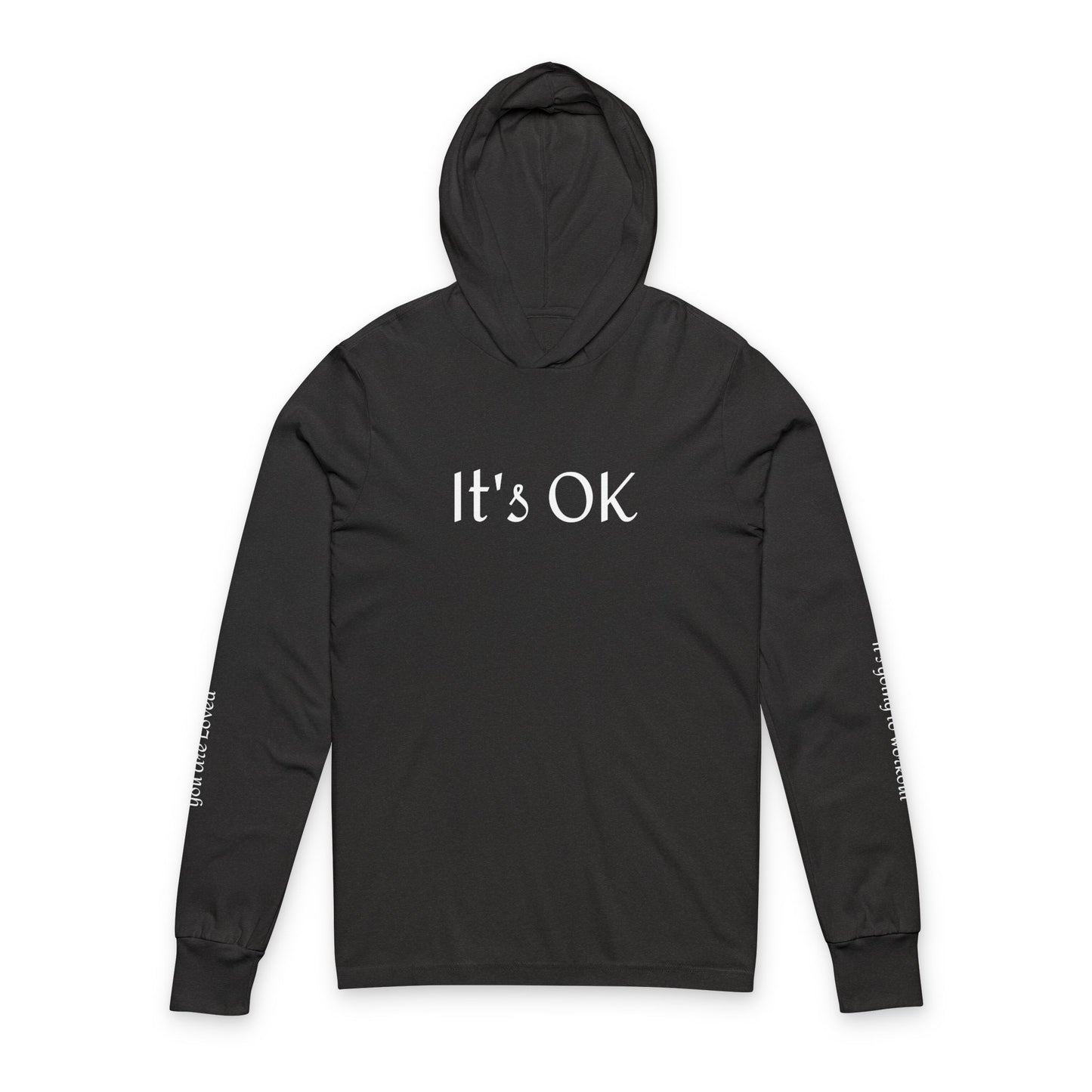 It's OK - From The Encouragement Collection - Inspiring Unisex Hooded Long Sleeve Tee - It's OK, Keep Going, Motivational Sweatshirt, Everyday Comfort, Gift for Friends