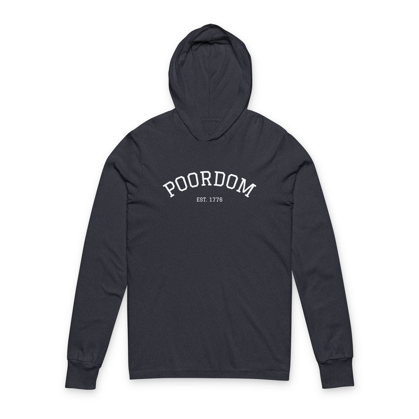 Poordom Est 1776 - Unisex Hoodie - Comfortable Casual Hooded Long Sleeve Tee