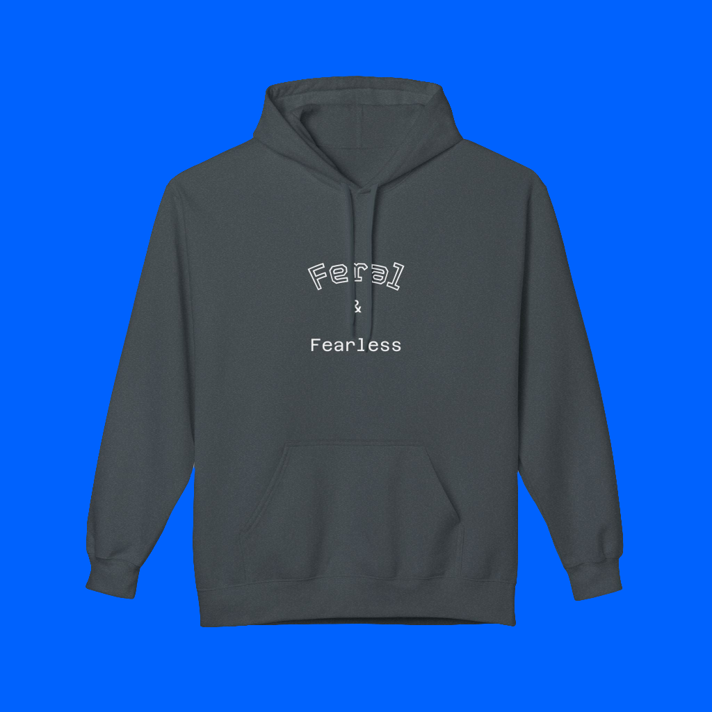 Feral Fearless Hoodie - Unisex Midweight Fleece, Cozy Gift for Adventurers, Nature Lovers, Casual Wear, Unique Graphic Sweatshirt
