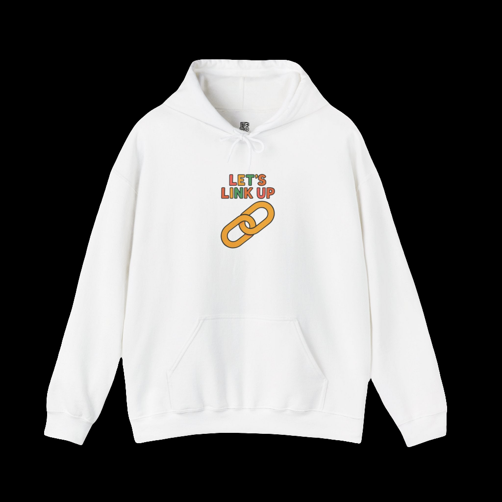 Let's Link Up Hoodie, Casual Streetwear, Gift for Friends, Cozy Apparel, Perfect for Gatherings