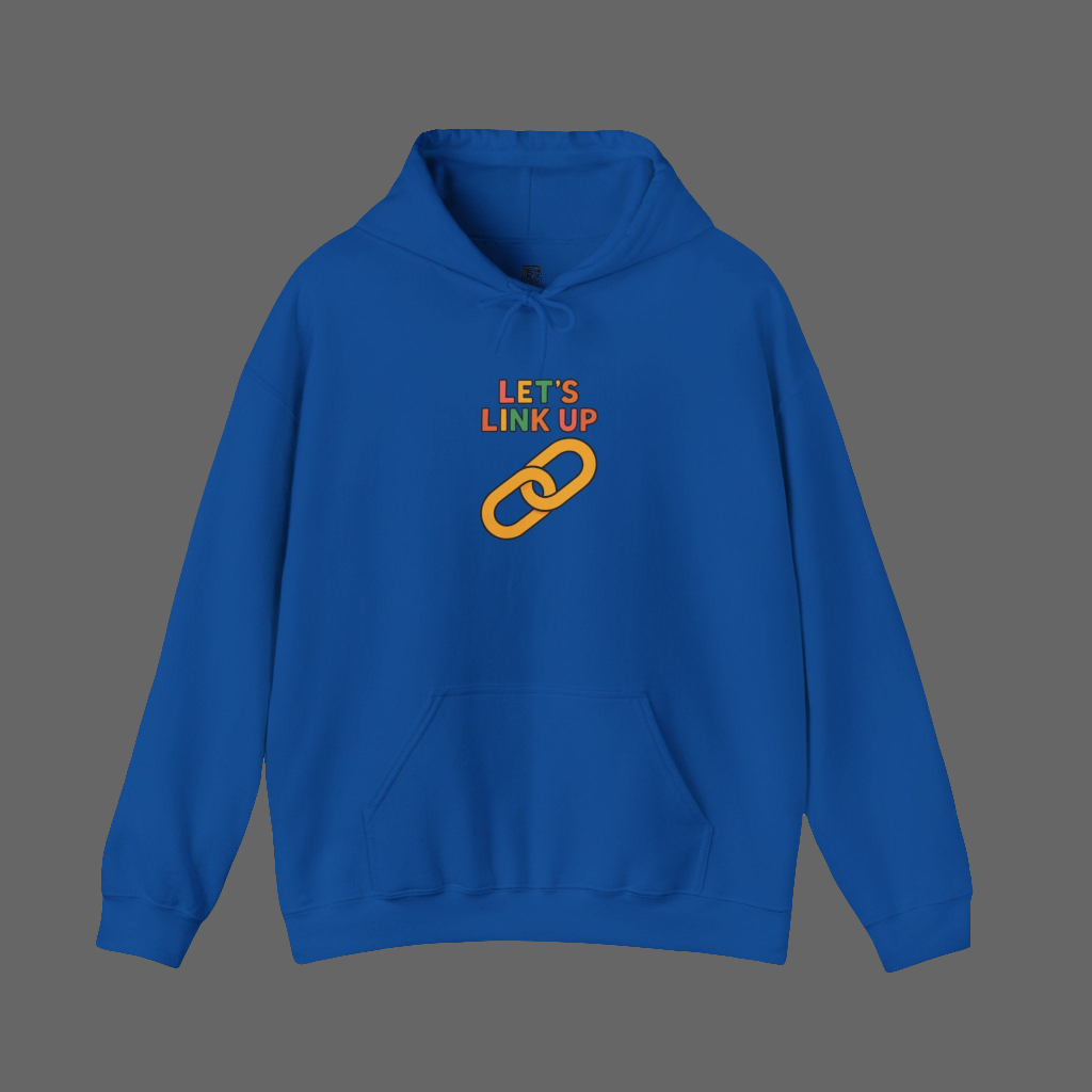 Let's Link Up Hoodie, Casual Streetwear, Gift for Friends, Cozy Apparel, Perfect for Gatherings