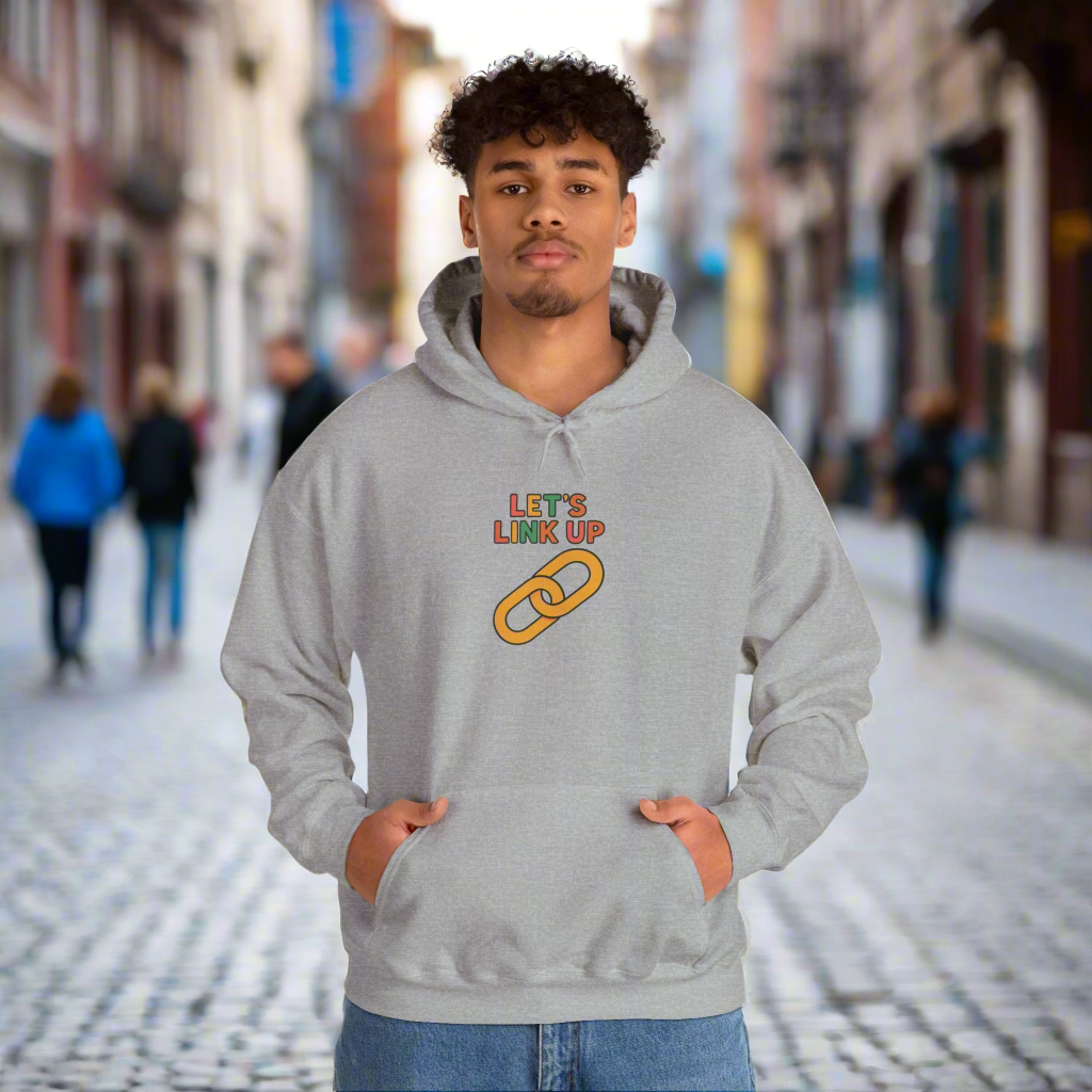 Let's Link Up Hoodie, Casual Streetwear, Gift for Friends, Cozy Apparel, Perfect for Gatherings