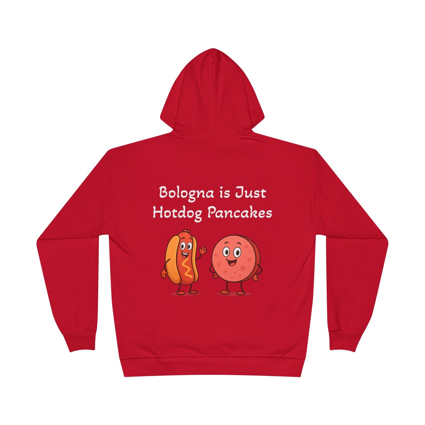 Bologna is Just Hotdog Pancakes Funny Hoodie
