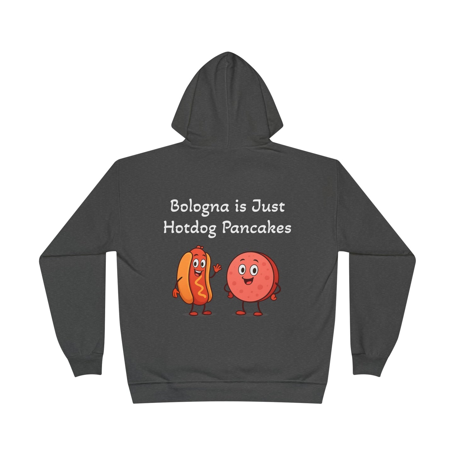 Bologna is Just Hotdog Pancakes Funny Hoodie