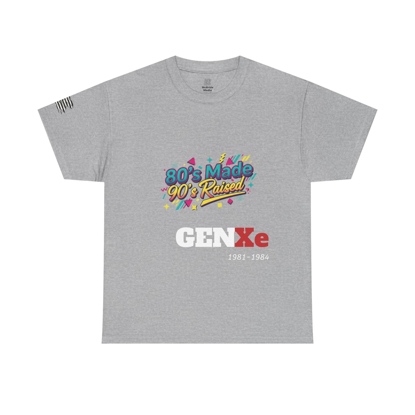 80s Made '90s Raised - T-Shirt