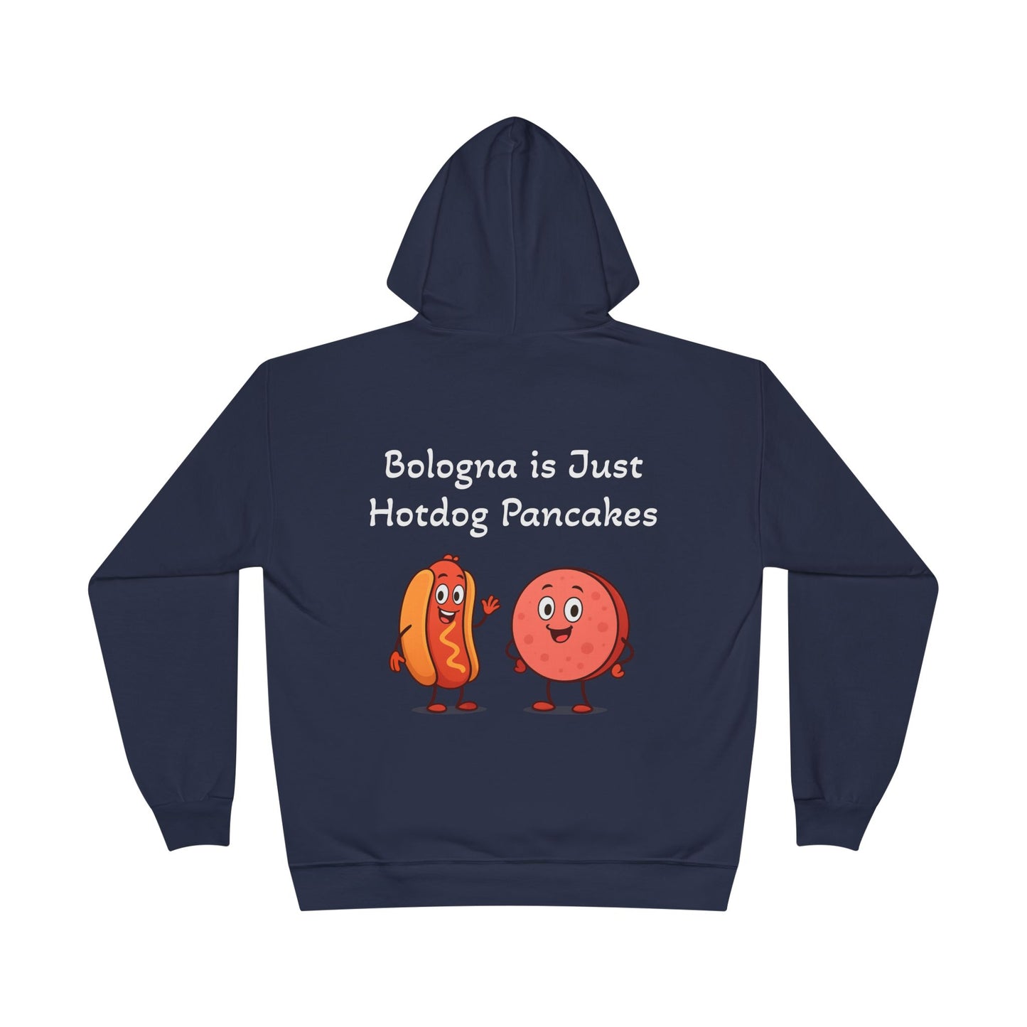 Bologna is Just Hotdog Pancakes Funny Hoodie