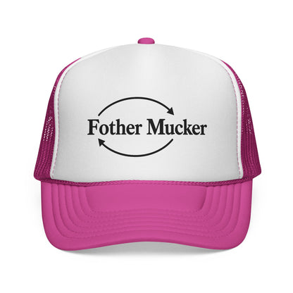 Fother Mucker Trucker Hat
