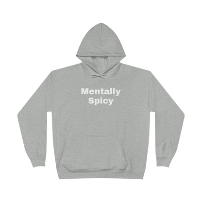 Mentally Spicy Hoodie