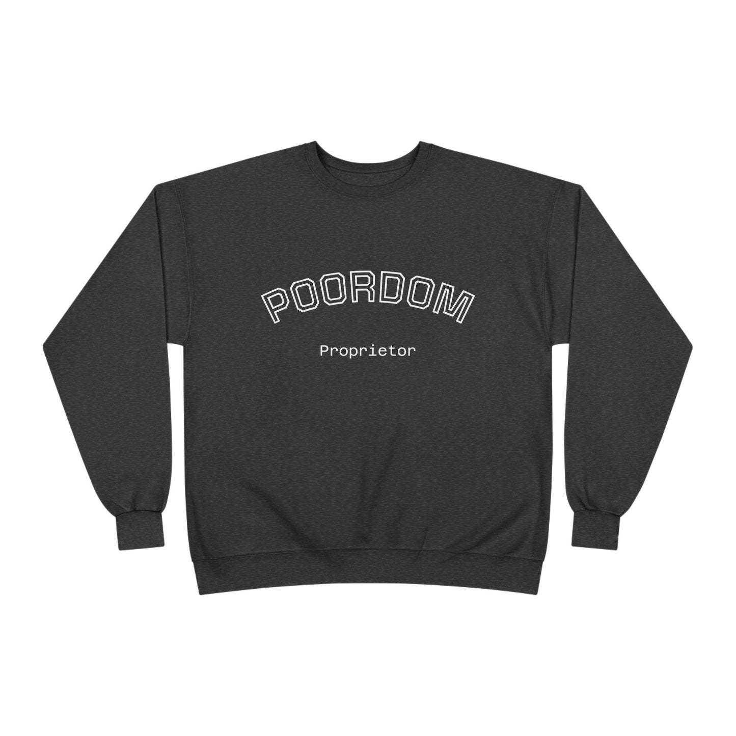 Retro Poordom Proprietor Graphic - Unisex Eco-Friendly Crewneck Sweatshirt: Casual Wear, Gift for Friends, Cozy Lounge Sweatshirt