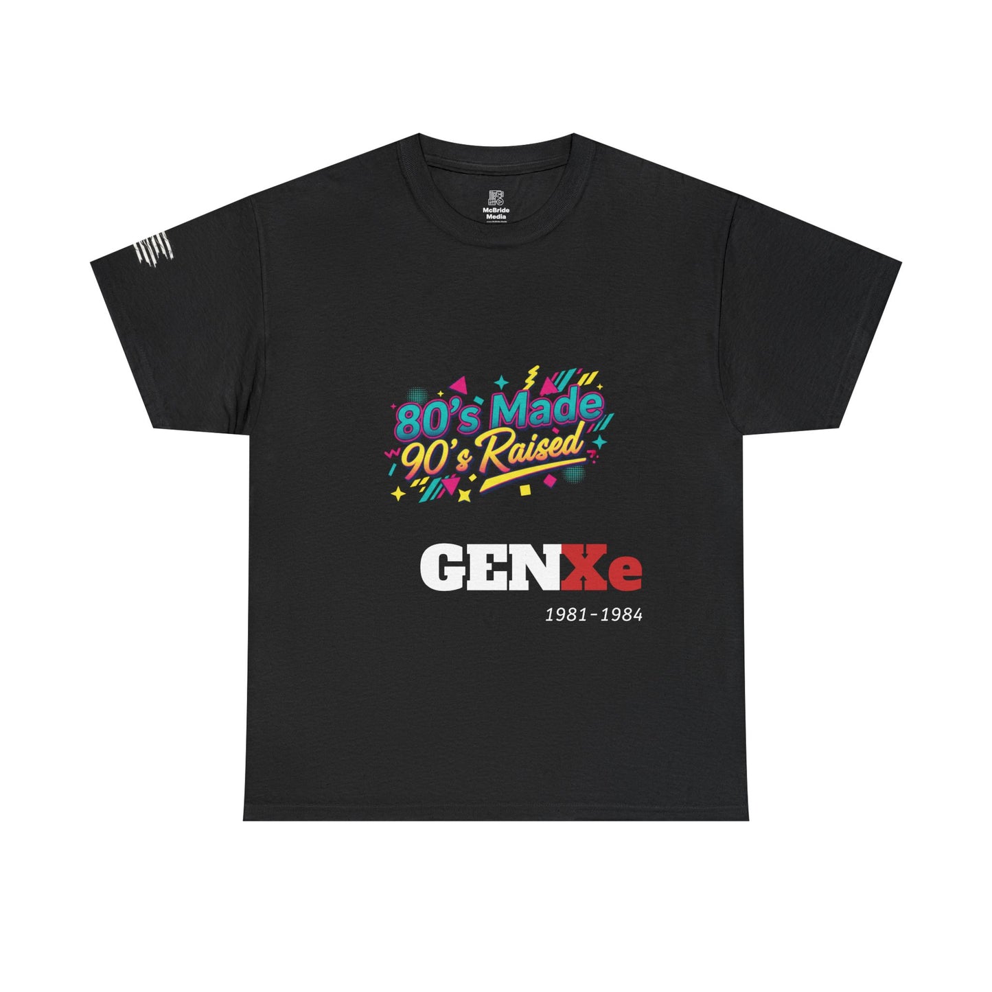 80s Made '90s Raised - T-Shirt