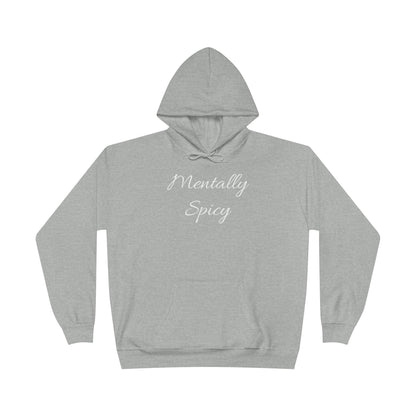 Mentally Spicy Hoodie