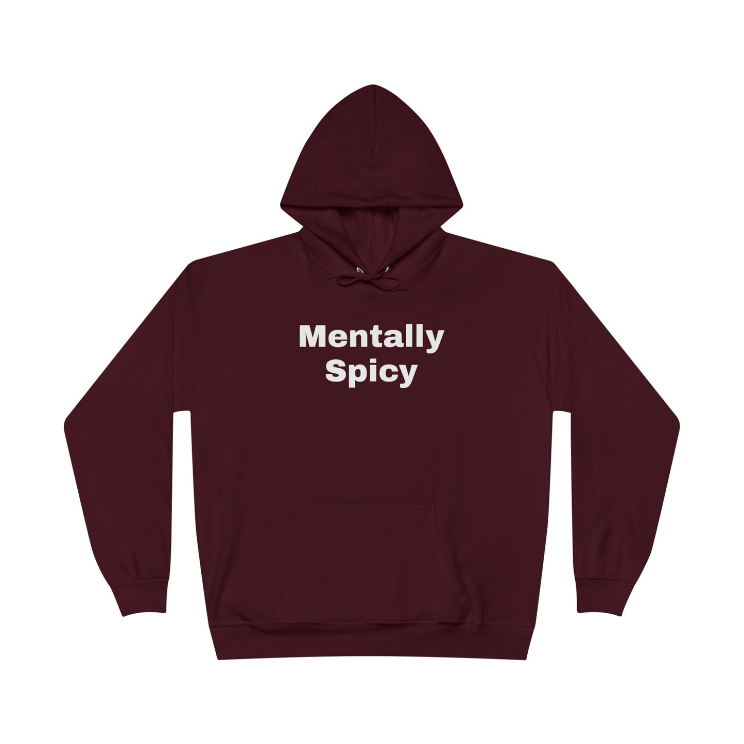 Mentally Spicy Hoodie