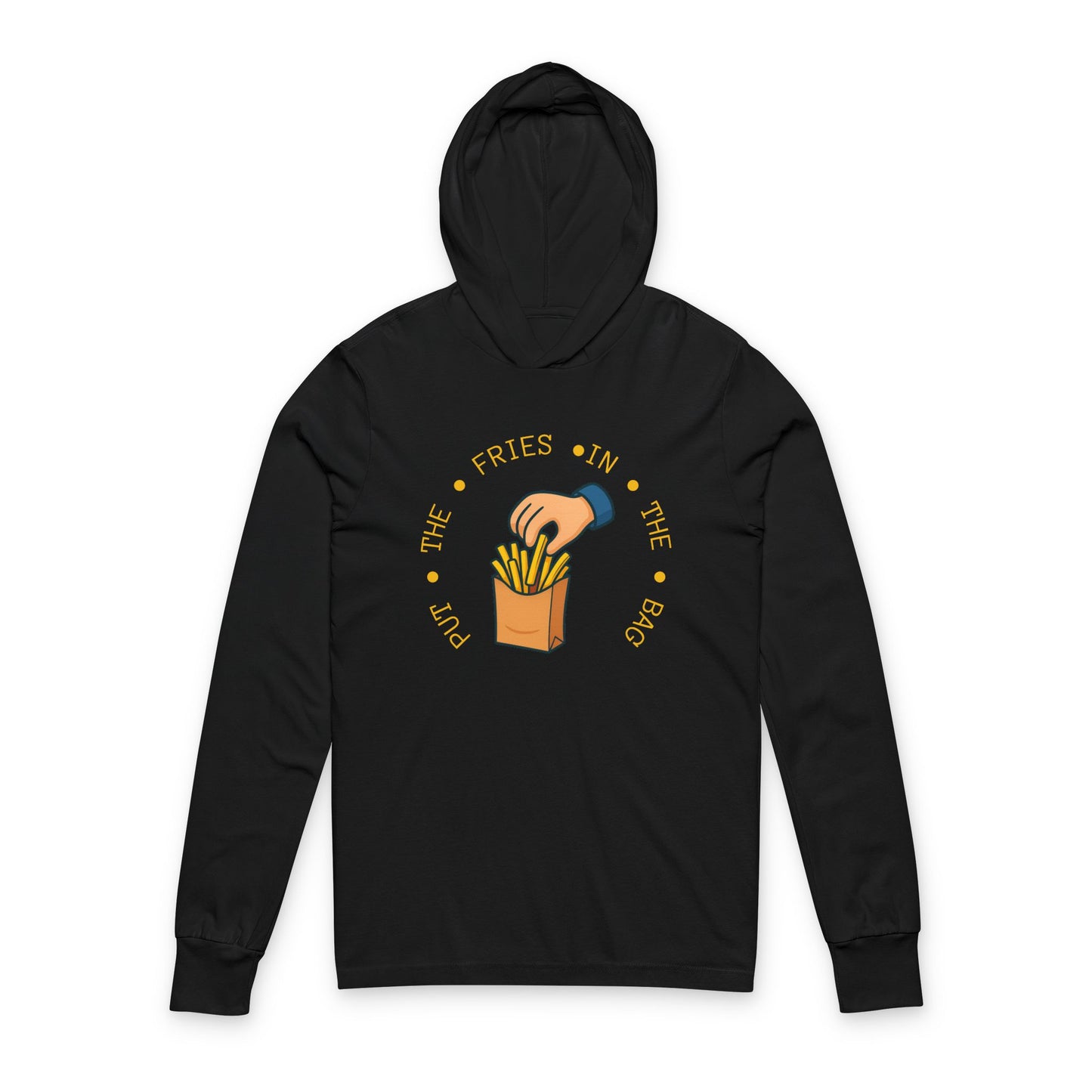Put The Fries In The Bag Hoodie