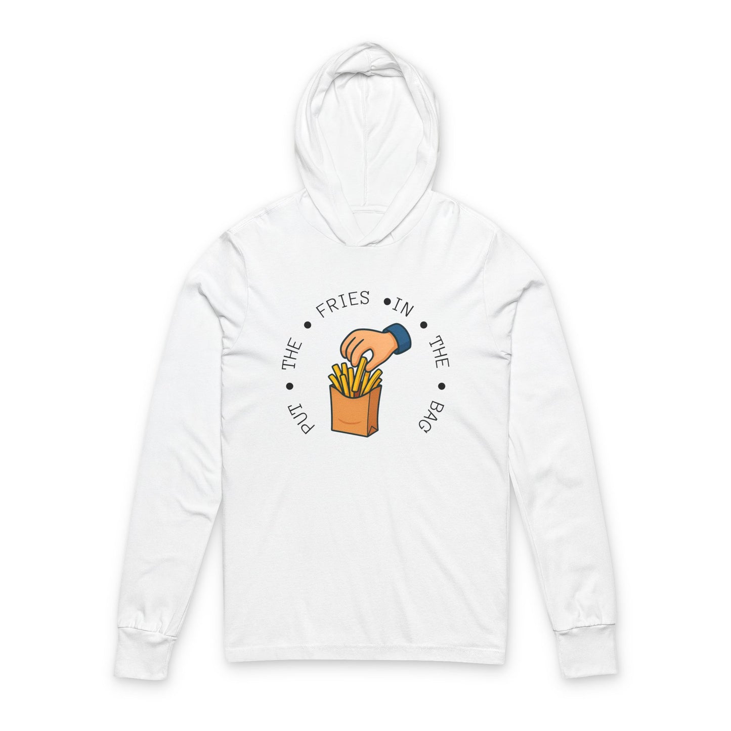 Put The Fries In The Bag Hoodie