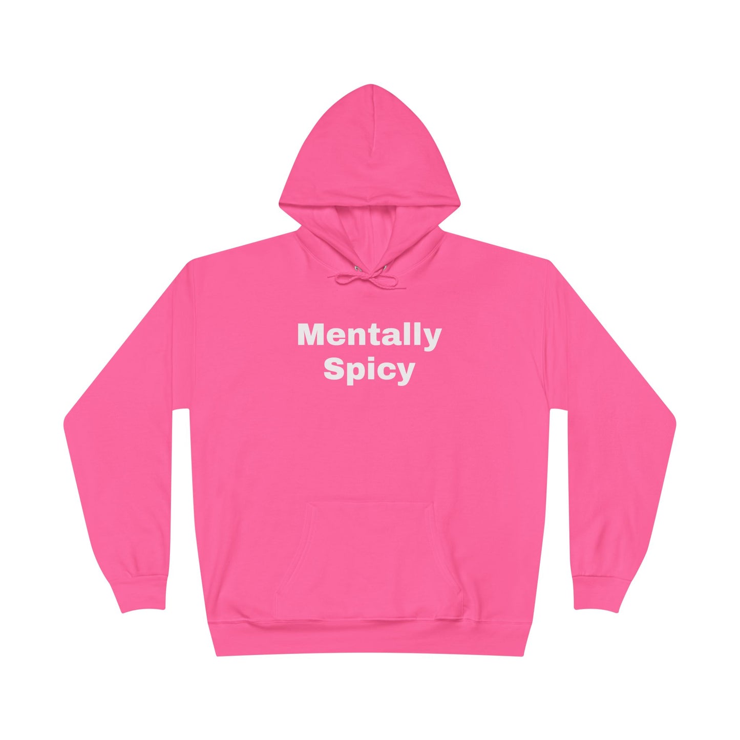 Mentally Spicy Hoodie