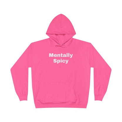 Mentally Spicy Hoodie