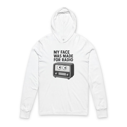 My Face Was Made for Radio Hoodie