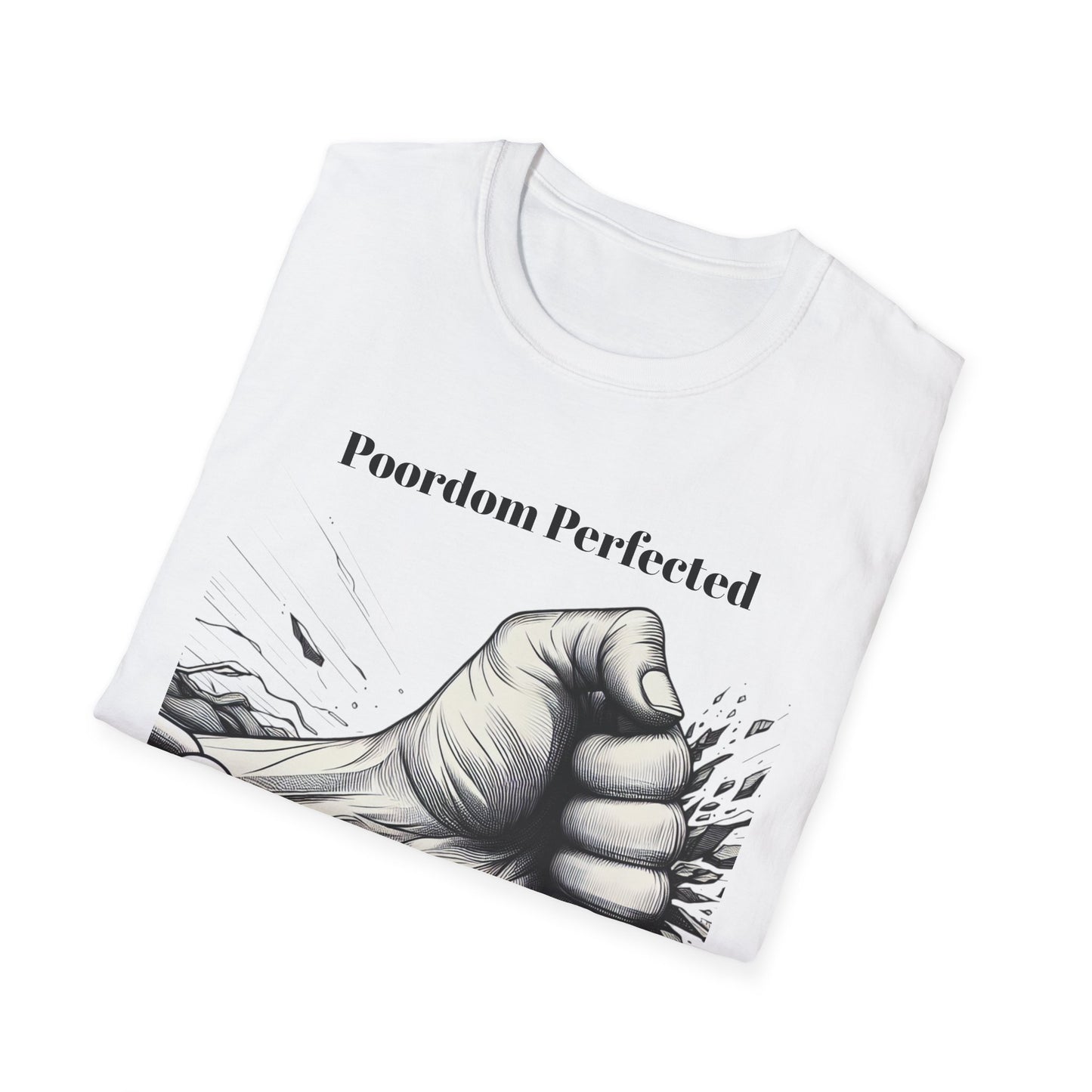 Poordom Perfected, Breaking the chains - Graphic Tee Unisex Softstyle T-Shirt