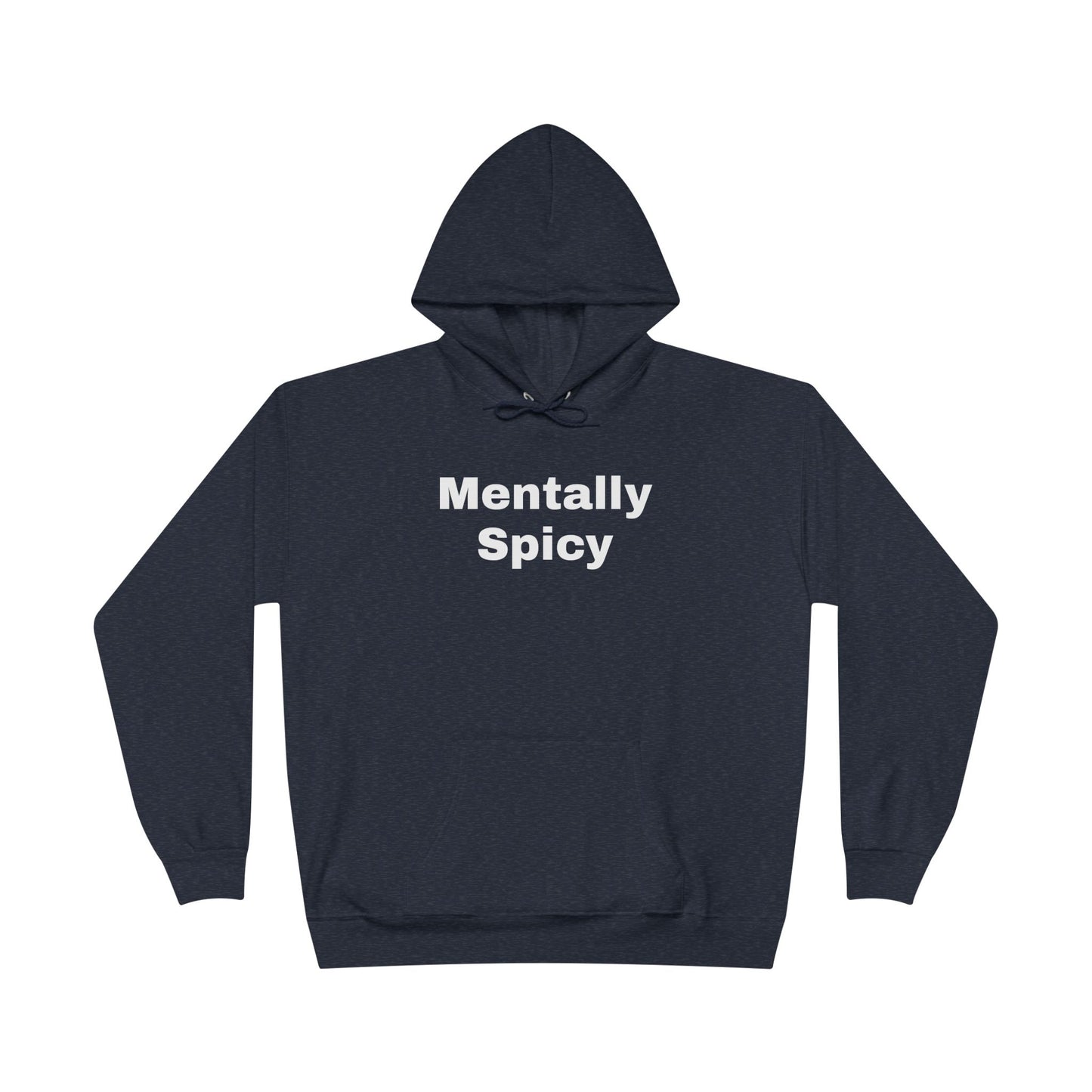 Mentally Spicy Hoodie