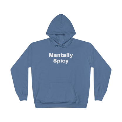 Mentally Spicy Hoodie
