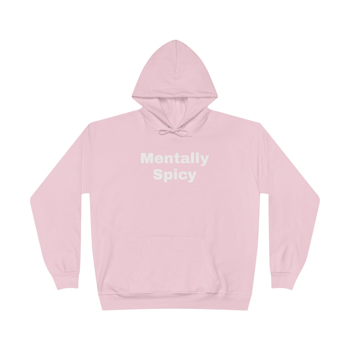 Mentally Spicy Hoodie