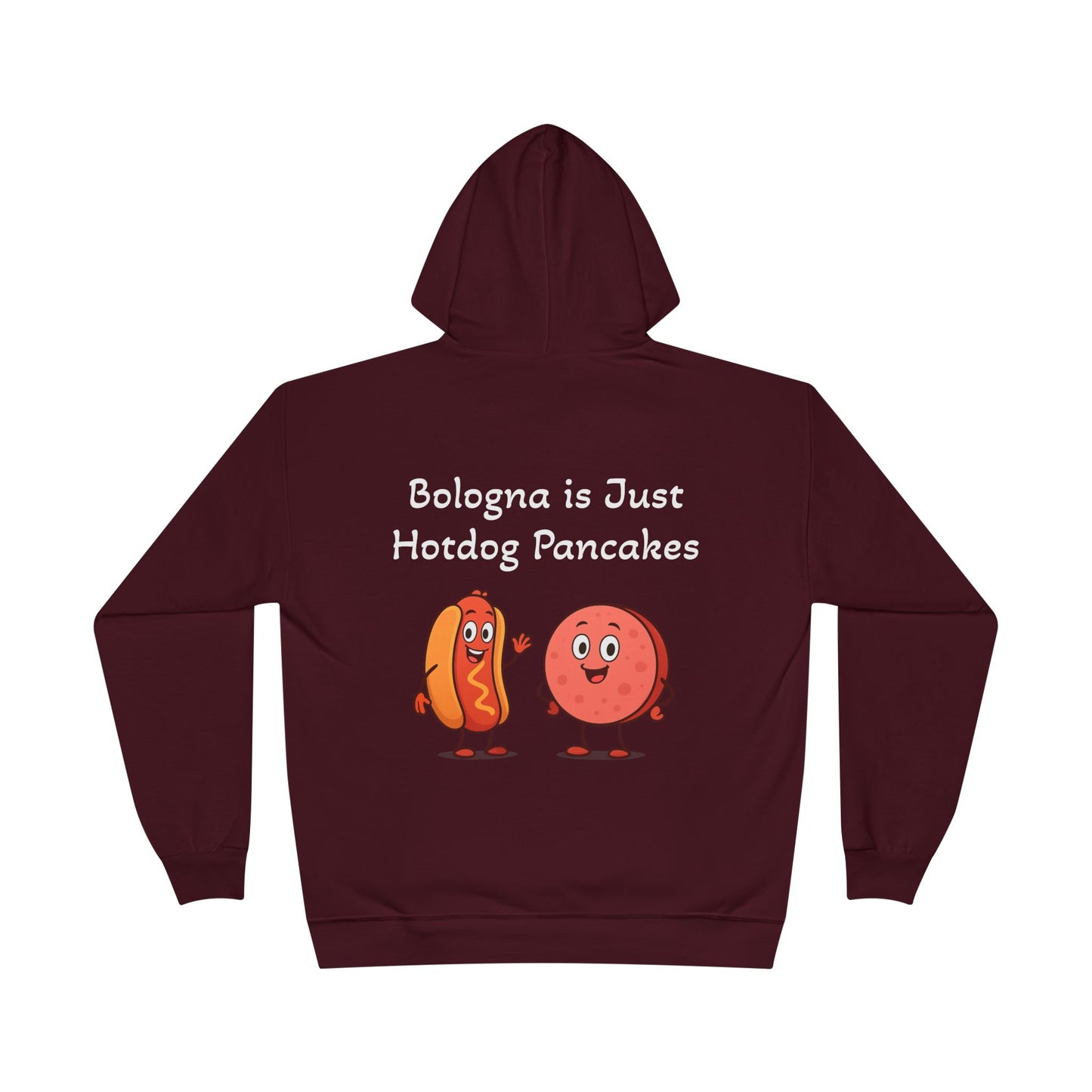 Bologna is Just Hotdog Pancakes Funny Hoodie
