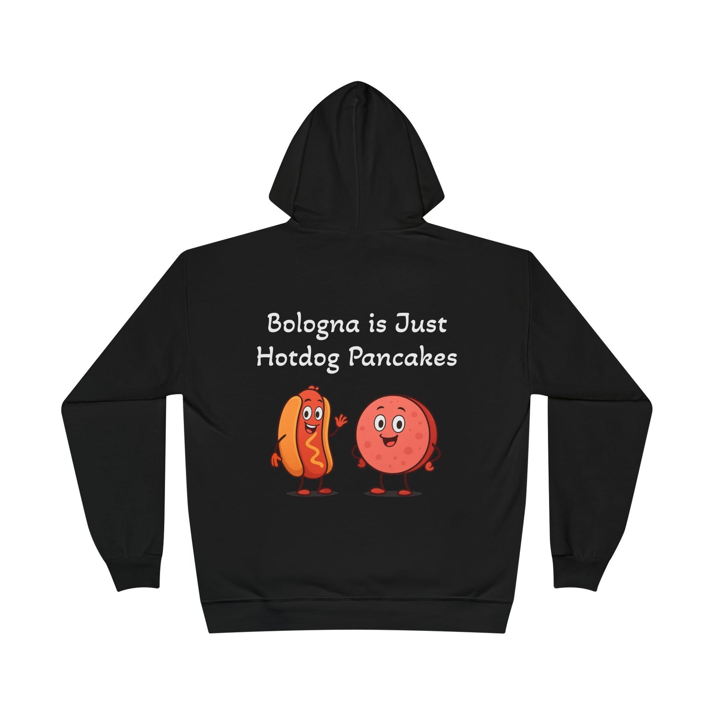 Bologna is Just Hotdog Pancakes Funny Hoodie