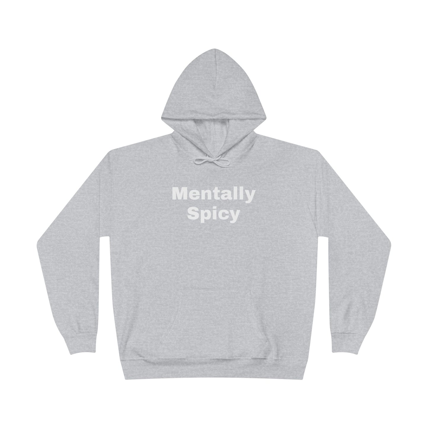 Mentally Spicy Hoodie