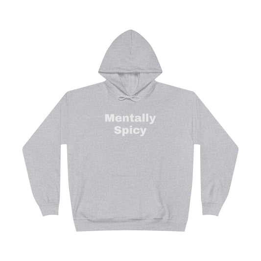 Mentally Spicy Hoodie