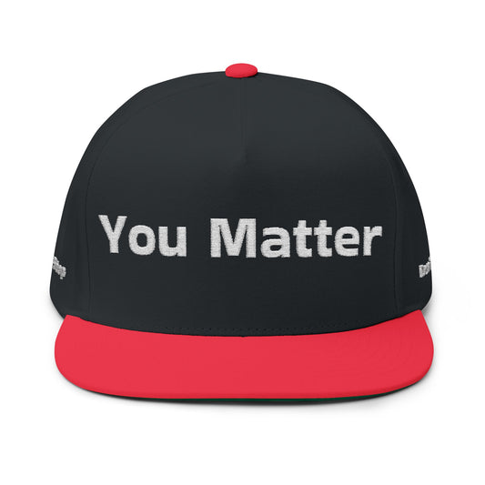 YOU MATTER - From The Encouragement Collection - Motivational Flat Bill Cap - You Matter, You Belong, Unisex Cap, Affirmation Hat, Casual Wear, Gift for Friends