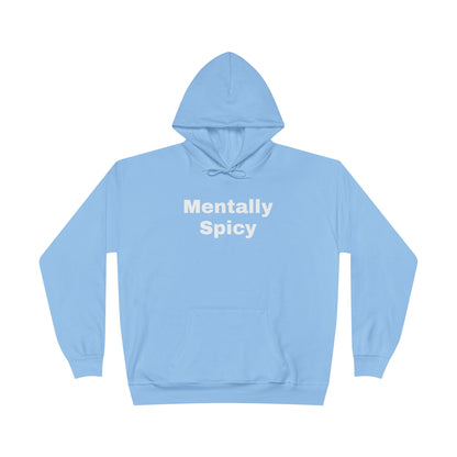 Mentally Spicy Hoodie