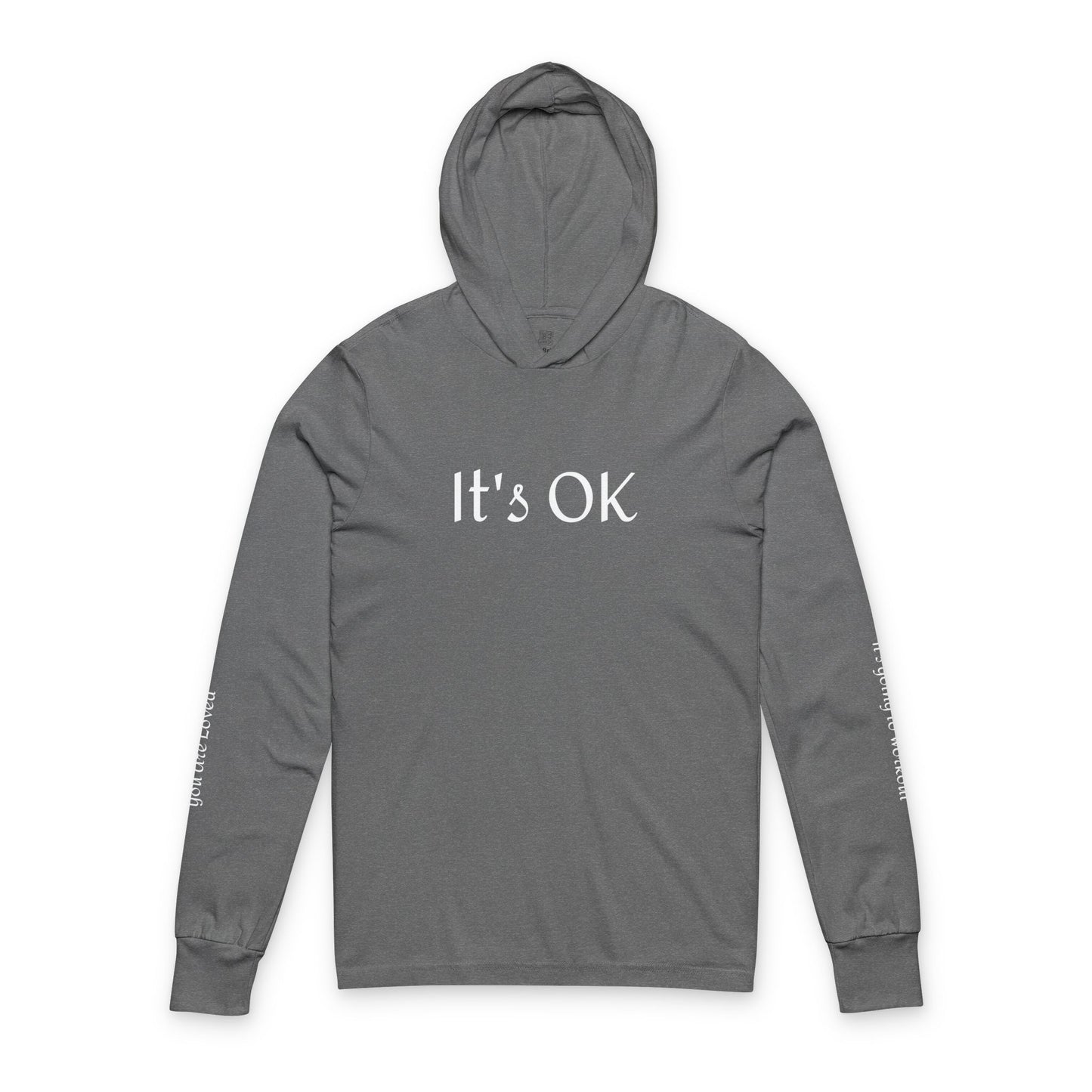 It's OK - From The Encouragement Collection - Inspiring Unisex Hooded Long Sleeve Tee - It's OK, Keep Going, Motivational Sweatshirt, Everyday Comfort, Gift for Friends