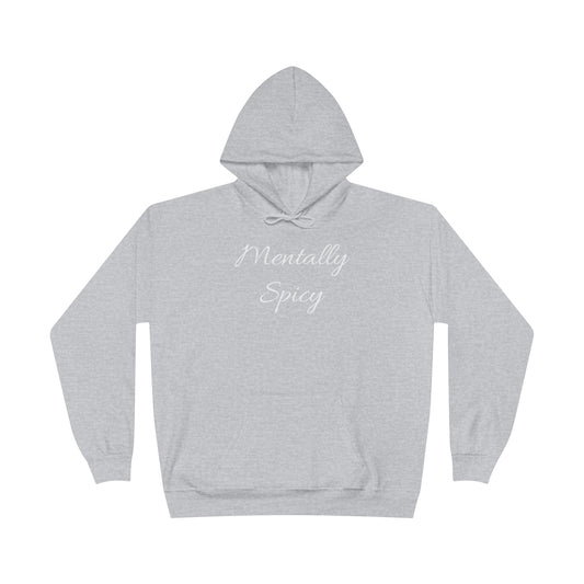Mentally Spicy Hoodie