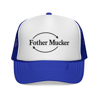 Fother Mucker Trucker Hat