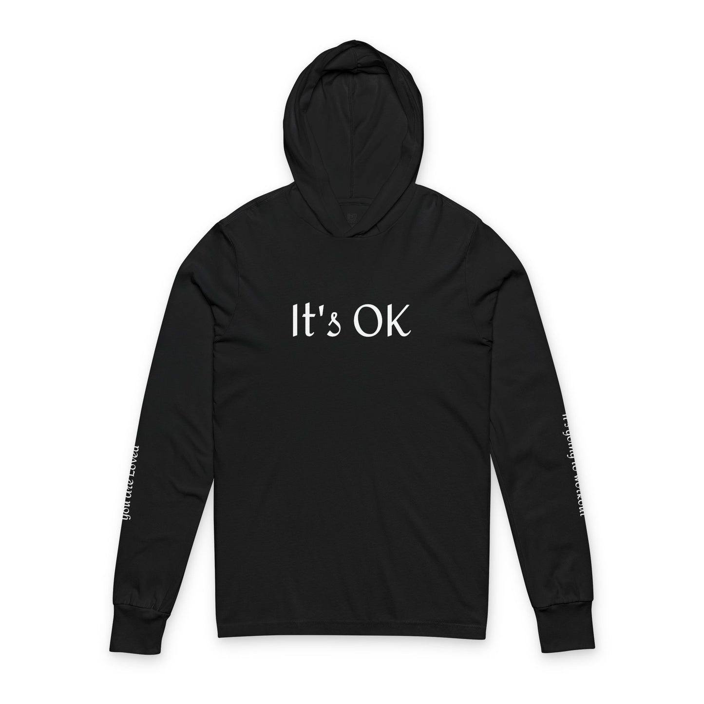 It's OK - From The Encouragement Collection - Inspiring Unisex Hooded Long Sleeve Tee - It's OK, Keep Going, Motivational Sweatshirt, Everyday Comfort, Gift for Friends