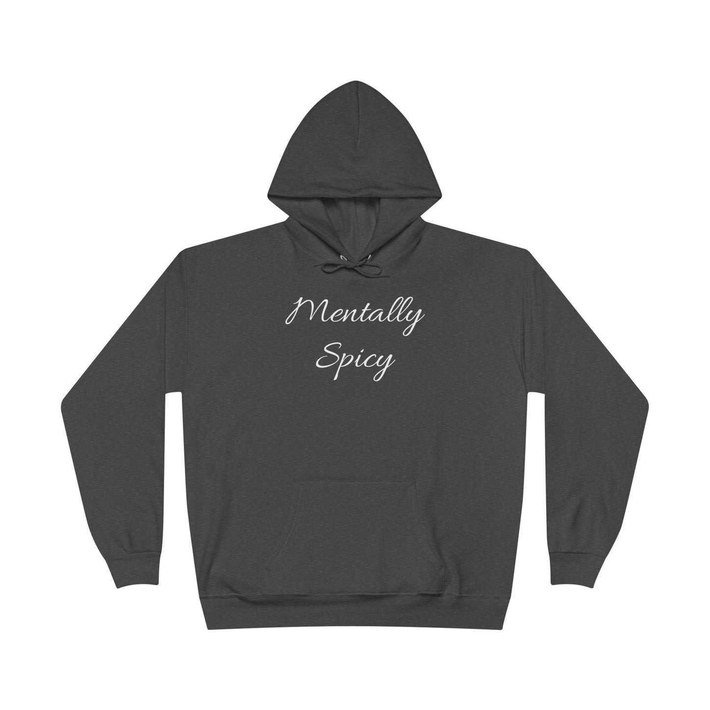 Mentally Spicy Hoodie