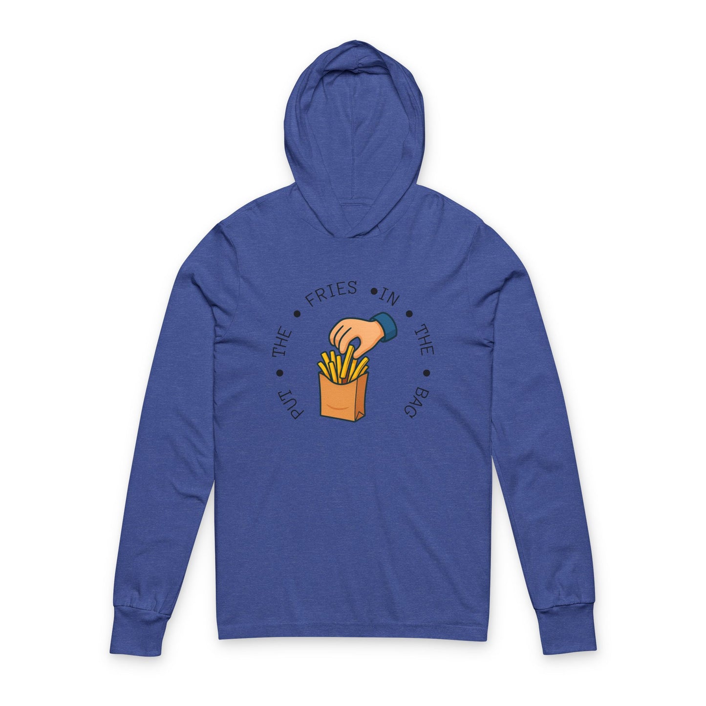 Put The Fries In The Bag Hoodie