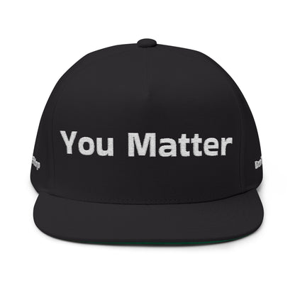 YOU MATTER - Flat Bill Cap