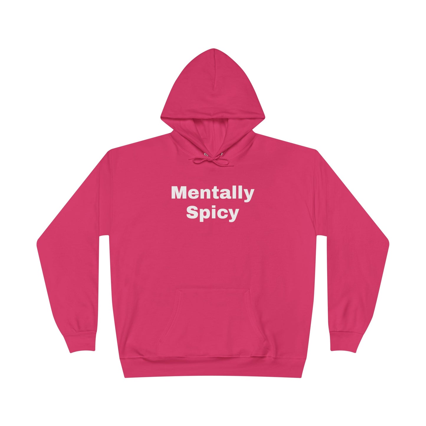 Mentally Spicy Hoodie