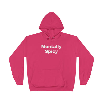 Mentally Spicy Hoodie