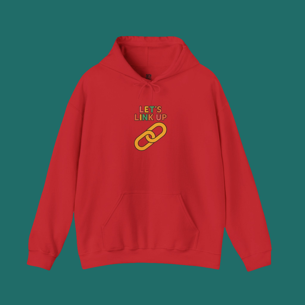 Let's Link Up Hoodie, Casual Streetwear, Gift for Friends, Cozy Apparel, Perfect for Gatherings