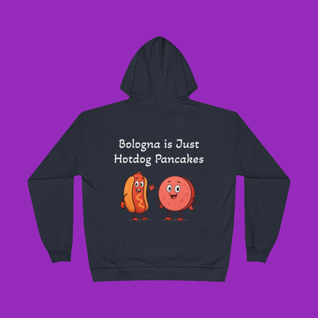 Bologna is Just Hotdog Pancakes funny hoodie, Gift for Food Lovers, Cute Humor Clothing, Comfy Hoodie for Casual Wear