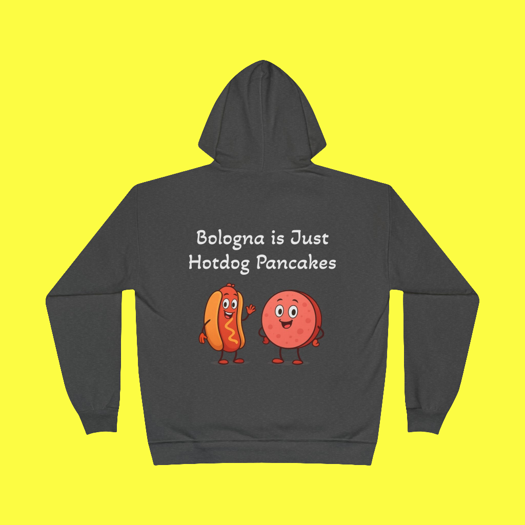 Bologna is Just Hotdog Pancakes funny hoodie, Gift for Food Lovers, Cute Humor Clothing, Comfy Hoodie for Casual Wear
